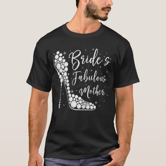 Fabulous Mother of the Bride Diamond High Heels We T-shirt (Voorkant)