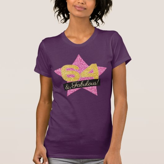 Fabulous Pink Gold 64e verjaardag - 64 jaar T-shirt (Voorkant)