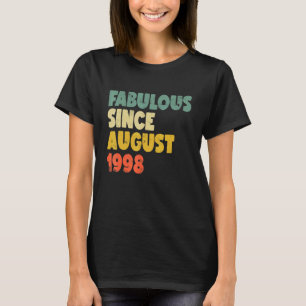 Fabulous Sinds augustus 1998 Jongen Meisje Man Vro T-shirt