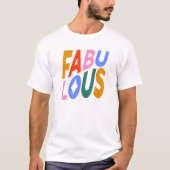 Fabulous T-Shirt (Voorkant)