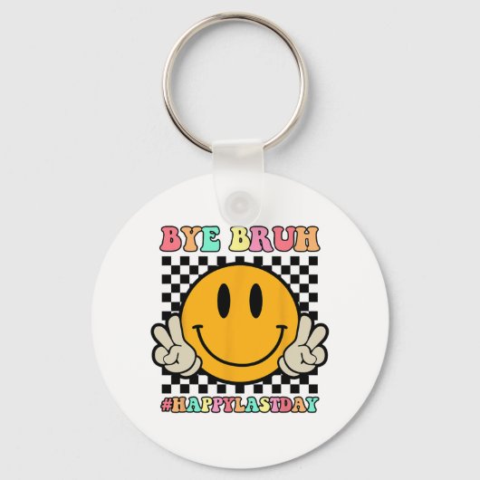 Face Bye Bruh Leraar Gelukkig Laatste Dag van Scho Sleutelhanger (Voorkant)