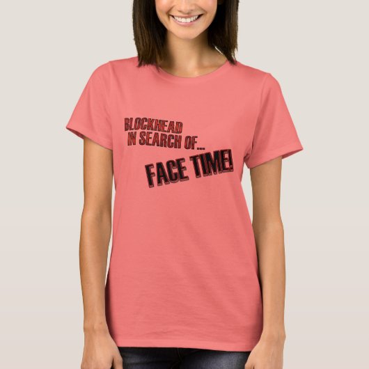 Face Time. T-shirt (Voorkant)