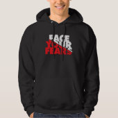 Face Your Fears Hoodie (Voorkant)