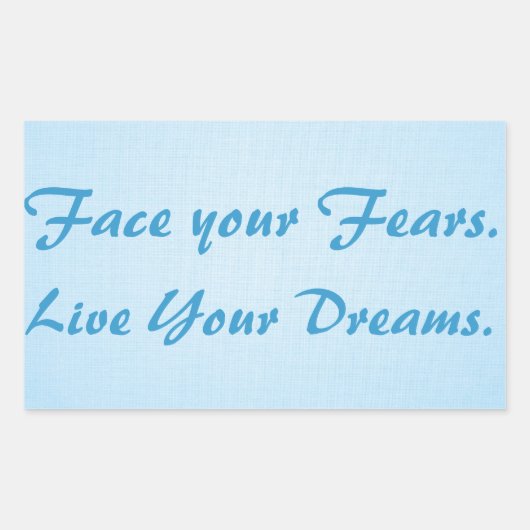 Face your Fears. Live Your Dreams. Rechthoekige Sticker (Voorkant)