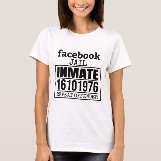 Facebook Jail Inmate Herhaling Offender T-shirt (Voorkant)
