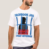 Facebook Jail Inmate Herhaling Offender T-shirt (Voorkant)