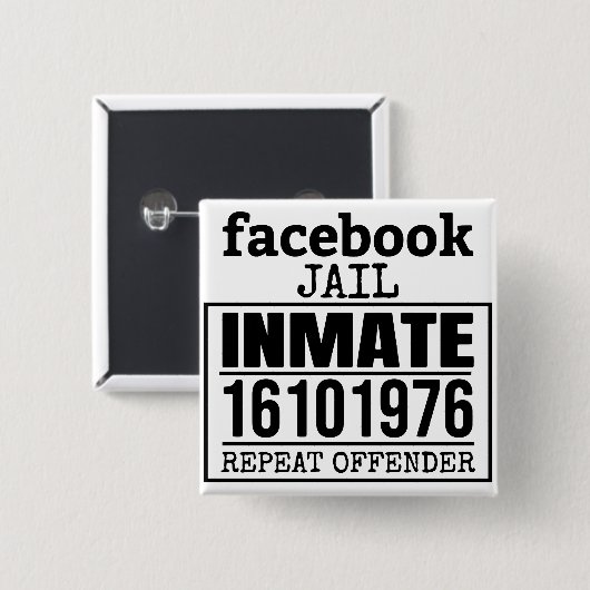 Facebook Jail Inmate Herhaling Offender Vierkante Button 5,1 Cm (Voorkant /achterkant)