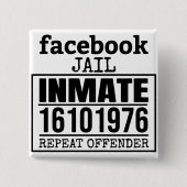 Facebook Jail Inmate Herhaling Offender Vierkante Button 5,1 Cm (Voorkant)
