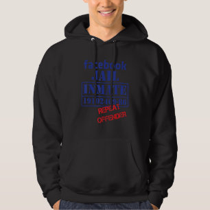 Facebook Jail Inmate Repeat Offender Liberal 19102 Hoodie