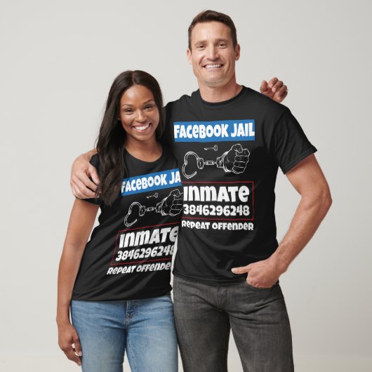 Facebook Jail Inmate Repeat Offender: zorg dat je  T-shirt (Unisex)