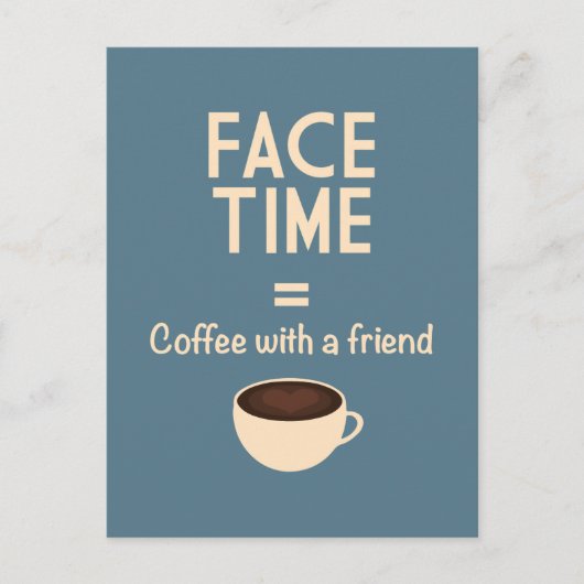 FaceTime = Koffie met een Vriend Briefkaart (Voorkant)