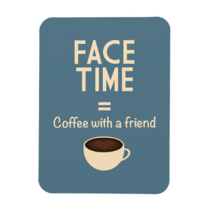 FaceTime = Koffie met een Vriend Magneet
