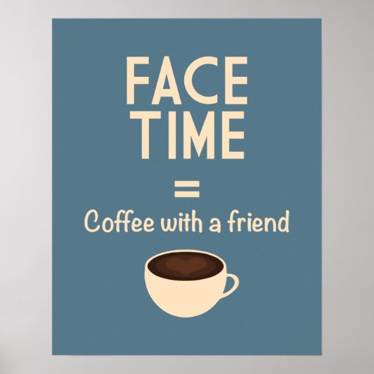 FaceTime = Koffie met een Vriend Poster (Voorkant)