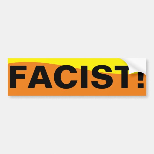 FACIST! BUMPERSTICKER (Voorkant)