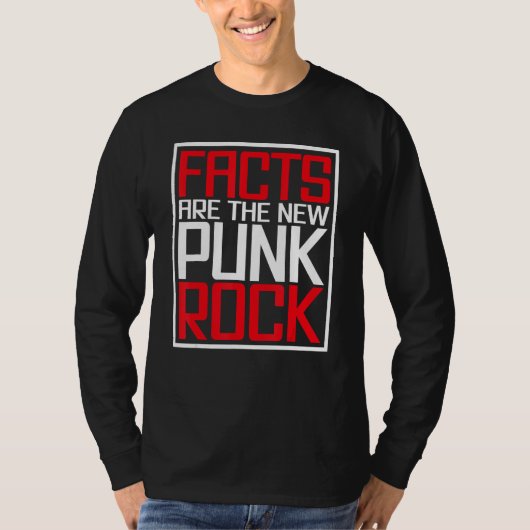 Facts Are The New Punk Rock T-shirt (Voorkant)