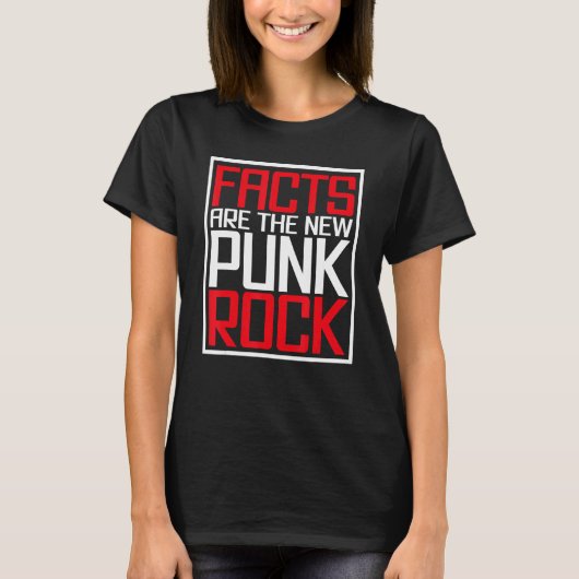 Facts Are The New Punk Rock T-shirt (Voorkant)