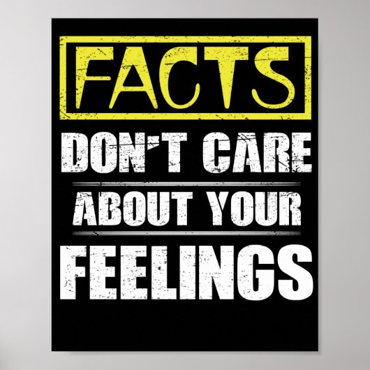 Facts Don't Care About Your Feelings Political Poster (Voorkant)