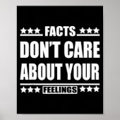 Facts Don't Care About Your Feelings  Poster (Voorkant)
