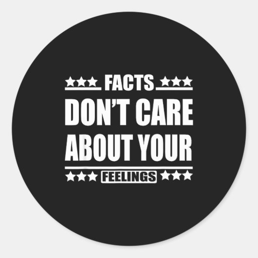 Facts Don't Care About Your Feelings  Ronde Sticker (Voorkant)