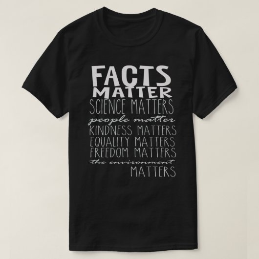 Facts Materie Science speelt een cruciale rol in d T-shirt (Design voorkant)