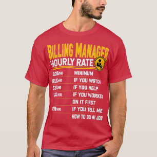 Factuurbeheer Uurtarief Funny Billing Manager T-shirt