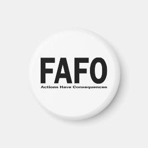 FAFO Acties hebben Gevolgen Magneet