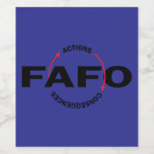 FAFO Acties Hebben Gevolgen Wijn Etiket (Enkel label)