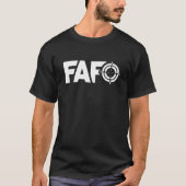 FAFO Fu*k rond en zoek meer informatie T-shirt (Voorkant)