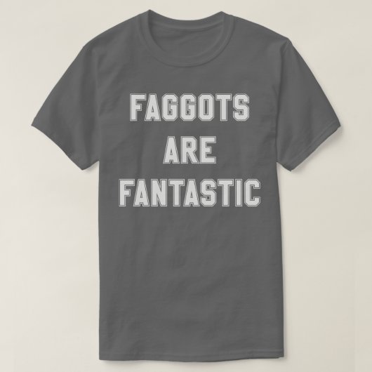Faggots zijn fantastisch in gebroken wit t-shirt (Design voorkant)