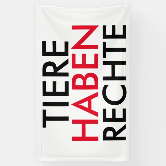 Fahne/Flagge "TIERE HABEN RECHTE" Spandoek (Verticaal)