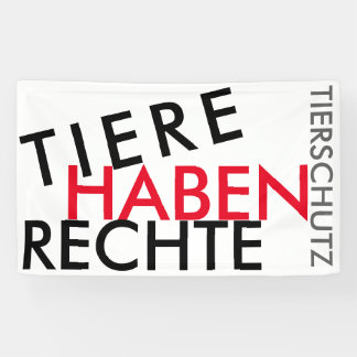 Fahne/Flagge "TIERE HABEN RECHTE" (TIERSCHUTZ) 2 Spandoek