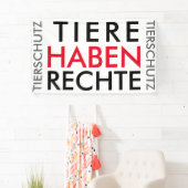 Fahne/Flagge "TIERE HABEN RECHTE" (TIERSCHUTZ) Spandoek (Insitu)
