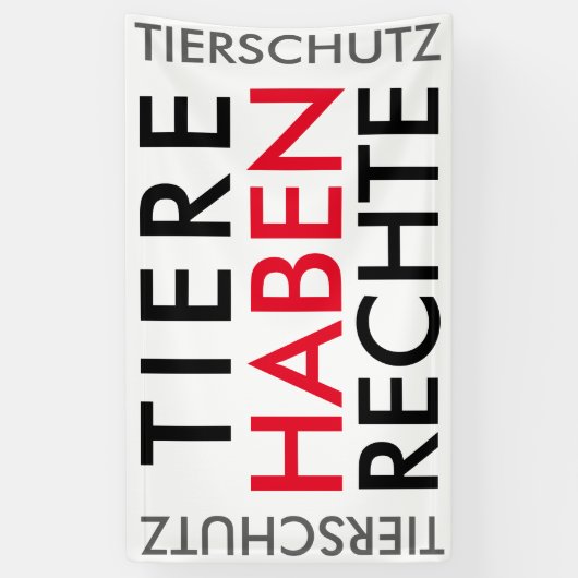 Fahne/Flagge "TIERE HABEN RECHTE" (TIERSCHUTZ) Spandoek (Verticaal)