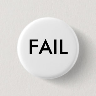 FAIL Badge Ronde Button 3,2 Cm