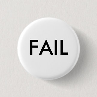 FAIL Badge Ronde Button 3,2 Cm
