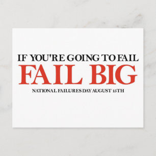 Fail Big (Nationale dag van mislukkingen) Briefkaart