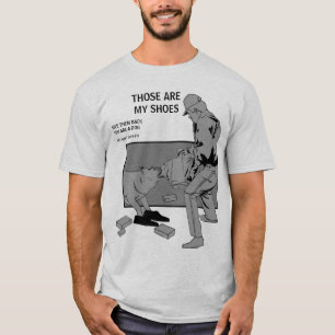 FAIL: Dat zijn mijn schoenen T-shirt