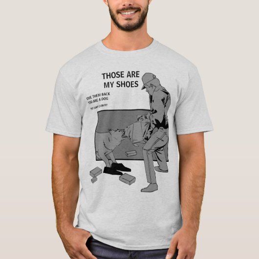 FAIL:  Dat zijn mijn schoenen T-shirt (Voorkant)