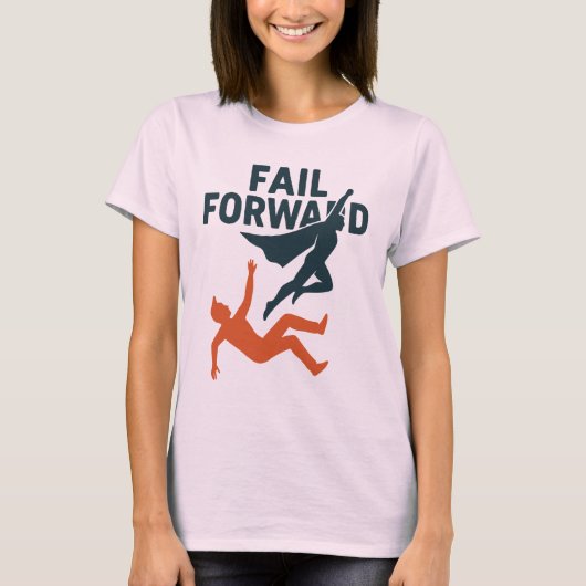 Fail Forward-ontwerp T-shirt (Voorkant)