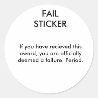 FAIL STICKER, als u deze prijs hebt ontvangen, ... Ronde Sticker