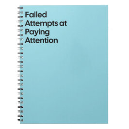 Failed Paying Attention Notebook Notitieboek