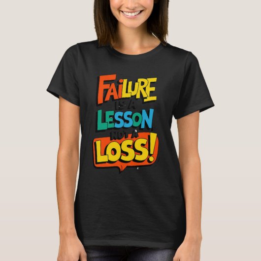 Failure Is a Lesson Not a Loss Learn. Rise. Repeat T-shirt (Voorkant)