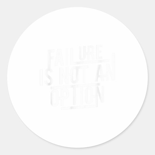 Failure Is Not An Option Motivational  Ronde Sticker (Voorkant)