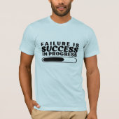 failure is success in progress t-shirt (Voorkant)