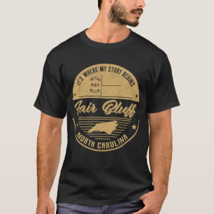 Fair Bluff North carolina Het is waar mijn verhaal T-shirt