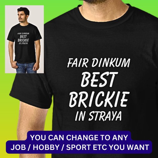Fair Dinkum BEST BRICKIE (metselaar) in Straya T-shirt