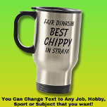 Fair Dinkum BEST CHIPPY (timmerman) in Straya Reisbeker<br><div class="desc">Voor de beste CHIPPY in Australië - U kunt alle tekst bewerken om uw eigen bericht te maken</div>