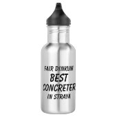 Fair Dinkum BEST CONCRETER in Straya Waterfles (Rechts)