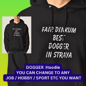 Fair Dinkum BEST DOGGER in Straya Hoodie