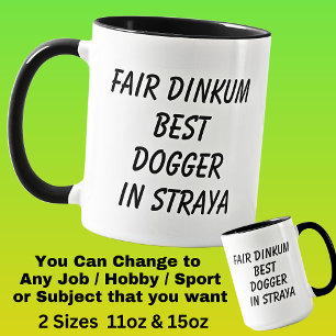 Fair Dinkum BEST DOGGER in Straya Mok